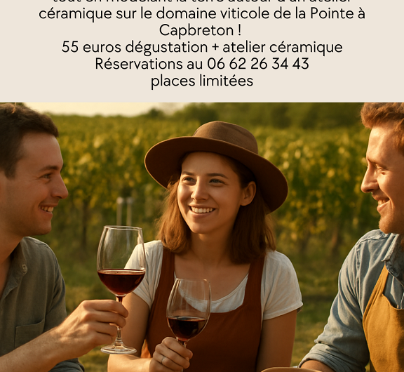 Dégustation et atelier céramique La pointe_CAPBRETON_OTILAS